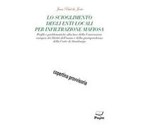 Lo scioglimento degli enti locali per infiltrazione mafiosa