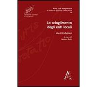 Lo scioglimento degli enti locali. Una introduzione