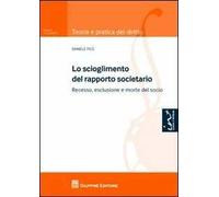 Lo scioglimento del rapporto societario. Recesso, esclusione e morte del socio