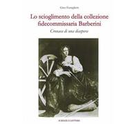 Lo scioglimento della collezione fidecommissaria Barberini. Cronaca di una diaspora