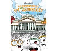 Lo sciopero delle mozzarelle. Ediz. illustrata