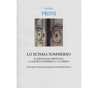 Lo scisma sommerso. Il messaggio cristiano, la società moderna e la Chiesa cattolica