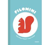 Lo scoiattolo di James. Filomini. Ediz. a colori