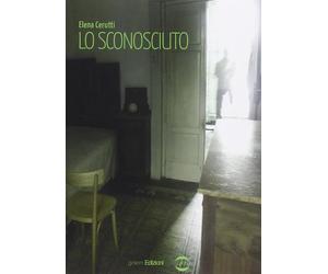Lo sconosciuto - Cerutti Elena