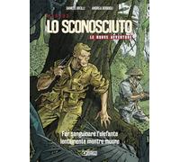 Lo Sconosciuto - Le Nuove Avventure Vol. 3 - Sergio Bonelli Editore - Italiano