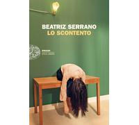 Lo scontento [Paperback] [Apr 21, 2026] Serrano, Beatriz and Niola, Federica
