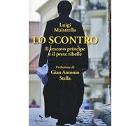 Lo scontro. Il vescovo principe e il prete ribelle