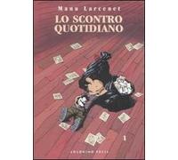 Lo scontro quotidiano. Vol. 1