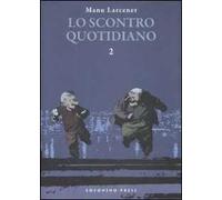 Lo scontro quotidiano. Vol. 2