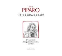 Lo scordabolario. Il vocabolario delle palore palermitane scordate