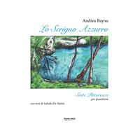 Lo scrigno azzurro. Suite pittoresca per pianoforte