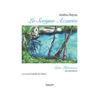 Lo scrigno azzurro. Suite pittoresca per pianoforte