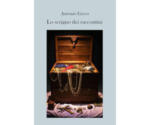 Lo Scrigno Dei Raccontini: Piccole e grandi storie da leggere tutte d'un fiato