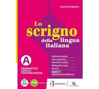 Lo scrigno della lingua italiana. Per le Scuole superiori. Con e-book. Con espansione online. Scrivere Parlare (Vol. B)