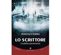 Lo scrittore. Crudeltà e pentimento