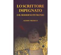 Lo Scrittore Impegnato: o il Moderno Petronio