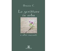Lo scrittore in erba e altri racconti. Nuova ediz.