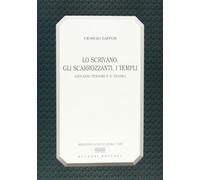 Lo scrivano, gli scarrozzanti, i templi. Giovanni Testori e il teatro
