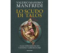 Lo scudo di Talos. Ediz. illustrata - Manfredi Valerio Massimo