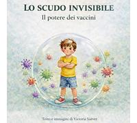 Lo scudo invisibile: La forza dei vaccini