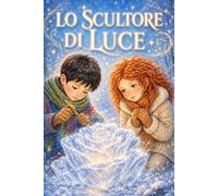 Lo scultore di luce