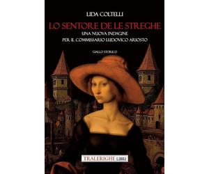 Lo sentore de le streghe. Una nuova indagine per il commissario Ludovico Ariosto