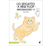 Lo sfigatto. A new flop. Nekonaughey. Vol. 4