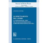 Lo sfruttamento del lavoro. La costruzione del «tipo» tra istanze di determinatezza e obblighi sovranazionali di tutela