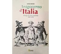 Lo sgoverno d'Italia. Schegge di storia recuperata 1865-1870