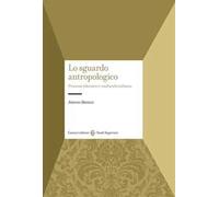 Lo sguardo antropologico. Processi educativi e multiculturalismo