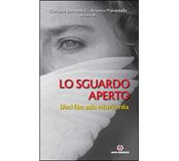 Lo sguardo aperto. Dieci film sulla misericordia
