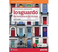 Lo sguardo da lontano e da vicino. Corso integrato di antropologia, sociologia e psicologia. Per il secondo biennio delle Scuole superiori. Con e-book. Con espansione online