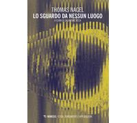 Lo sguardo da nessun luogo - Nagel Thomas