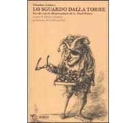 Lo sguardo dalla torre. Favole [Paperback] [Oct 12, 2011] Anders, Günther; Weber