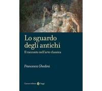 Lo sguardo degli antichi. Il racconto nell’arte classica