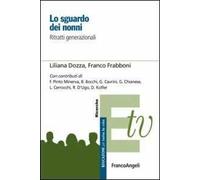 Lo sguardo dei nonni. Ritratti generazionali