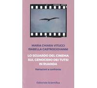 Lo sguardo del cinema sul genocidio dei Tutsi in Ruanda. Narrazioni a confronto
