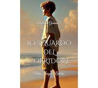 Lo sguardo del corridore: Vita. Sogni. Libertà.