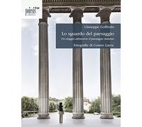 Lo sguardo del paesaggio. Un viaggio attraverso il paesaggio italiano