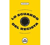 Lo sguardo del regista. Sugli innovatori del cinema italiano