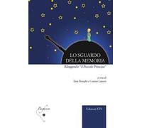 Libri Sguardo Della Memoria. Rileggendo Il Piccolo Principe (Lo)