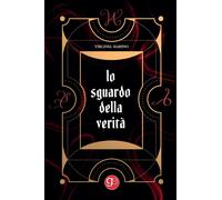 Lo sguardo della verità - 2024 - Graus Edizioni (Nuove orbite)