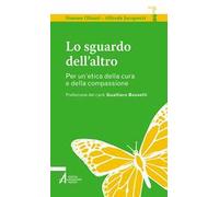 Lo sguardo dell'altro. Per un'etica della cura e della compassione