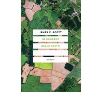 Lo sguardo dello Stato [Paperback] [Feb 21, 2019] Scott, James C.; Boni, Stefano