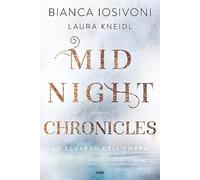 Lo sguardo dell'ombra. Midnight chronicles