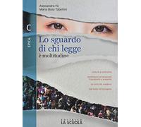 Lo sguardo di chi legge. Per il biennio delle Scuole superiori. Con e-book. Con espansione online. Epica (Vol. C)