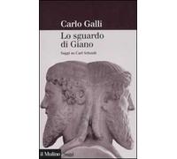 Lo sguardo di Giano. Saggi su Carl Schmitt
