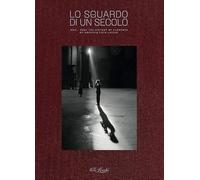 Lo sguardo di un secolo. 2024 the history of Florence by Archivio Foto Locchi