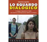 Lo sguardo dialogico. Il viaggio migratorio in Italia nel cinema contemporaneo italiano e romeno