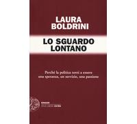 Lo sguardo lontano - Boldrini Laura